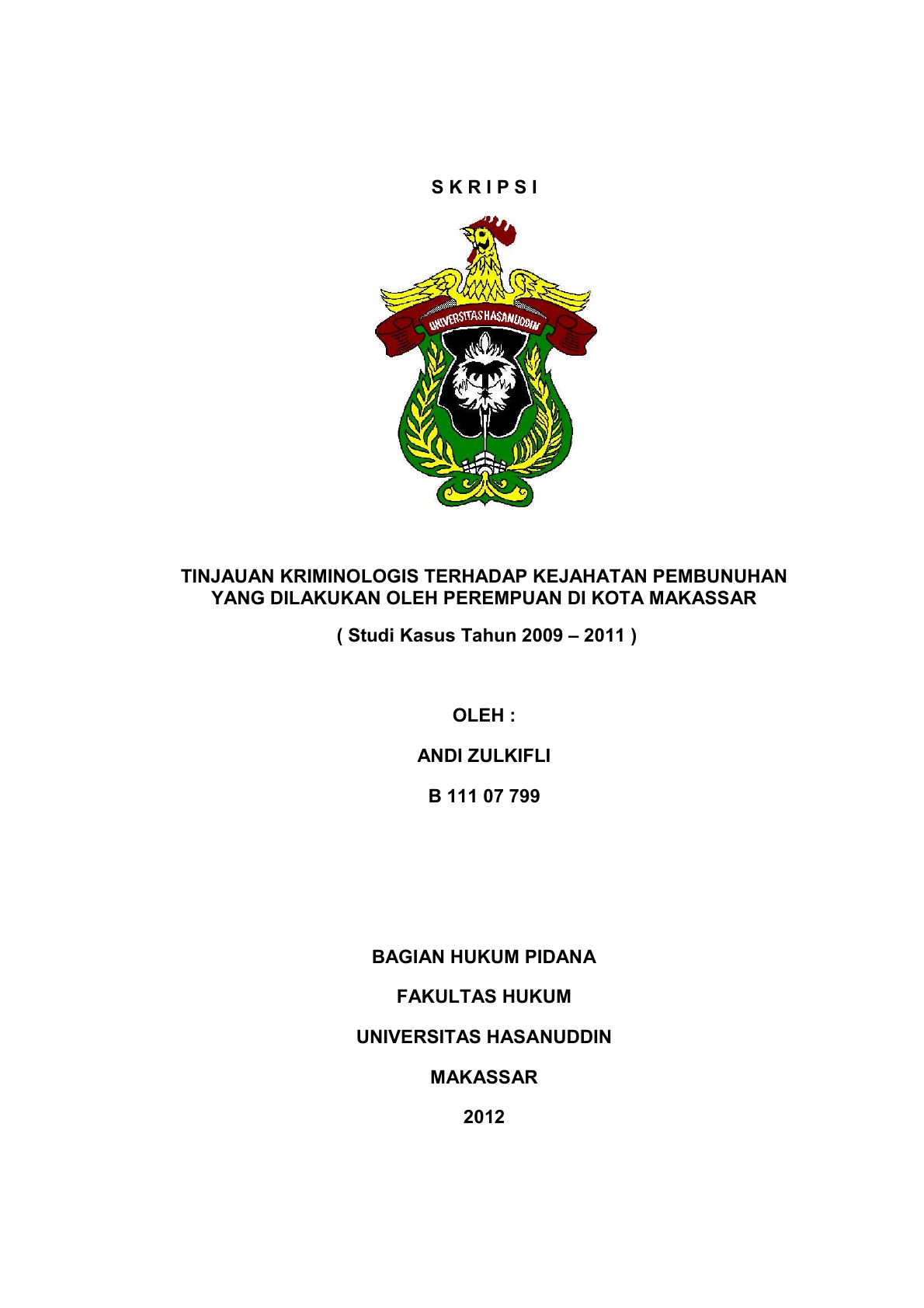 TINJAUAN KRIMINOLOGIS TERHADAP KEJAHATAN PEMBUNUHAN YANG DILAKUKAN OLEH ...